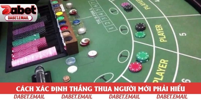 Cách xác định thắng thua người mới phải hiểu