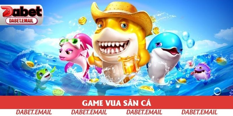 Chúc mừng bạn trở thành Vua săn cá khi tham gia tại Dabet Chúc mừng bạn trở thành Vua săn cá khi tham gia tại Dabet
