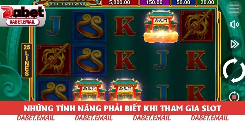 Những tính năng phải biết khi tham gia slot