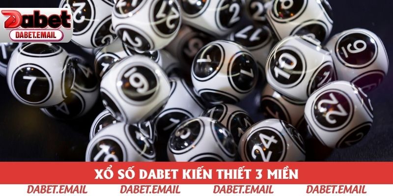 Trải nghiệm loại hình xổ số kiến thiết 3 miền